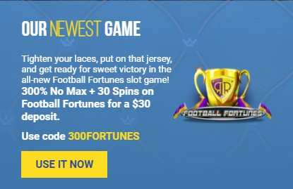 300% No Max + 30 Spins On Football Fortunes For A $30 Deposit