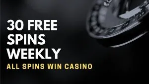 All Spins Win Casino 30 Free Spins Weekly Deposit Bonus