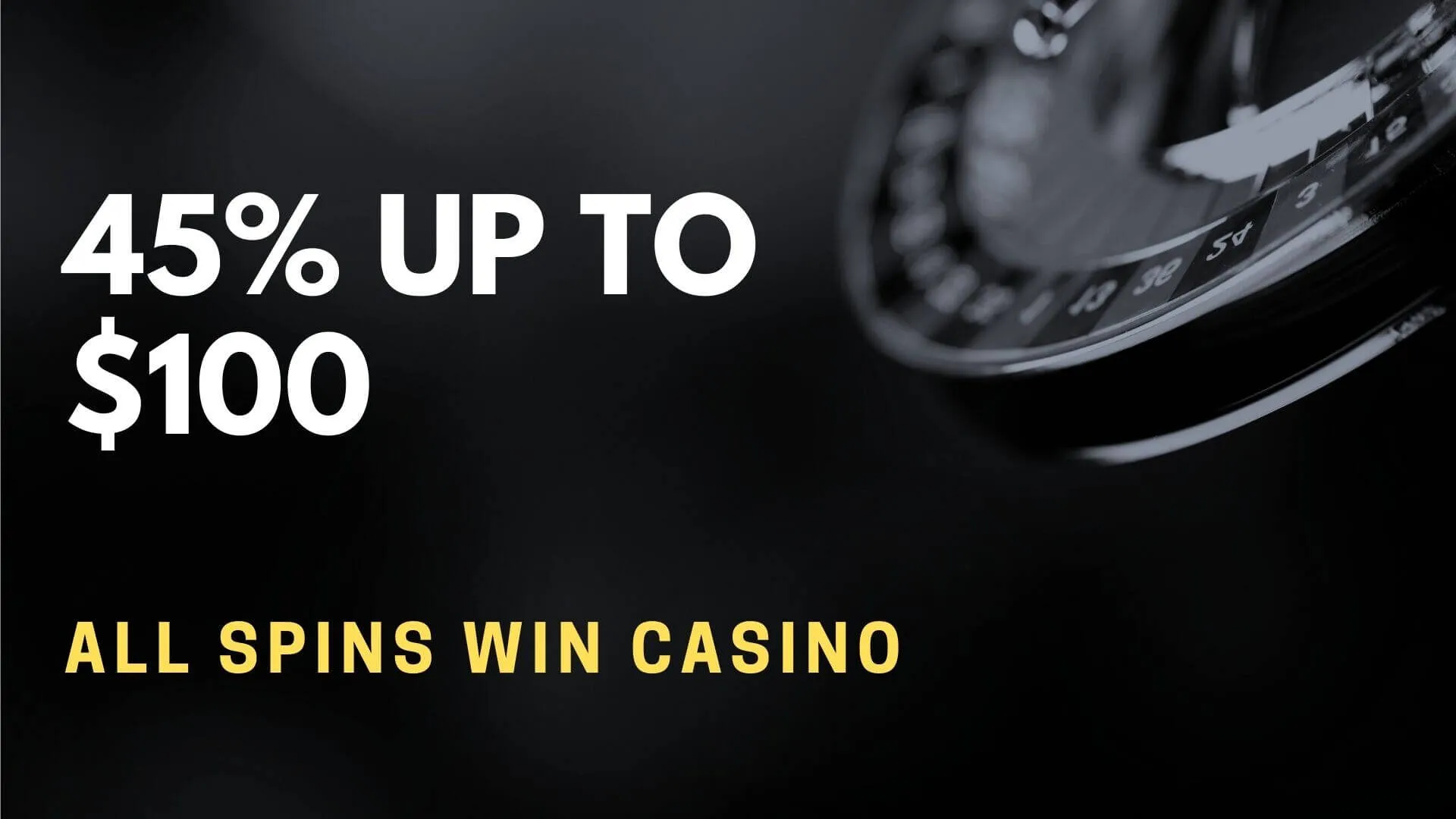 All Spins Win Casino Deposit Bonus – 45% Up To $100