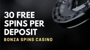 Bonza Spins Casino 30 Free Spins Per Deposit Deposit Bonus
