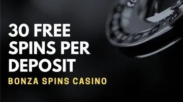 Bonza Spins Casino 30 Free Spins Per Deposit Deposit Bonus