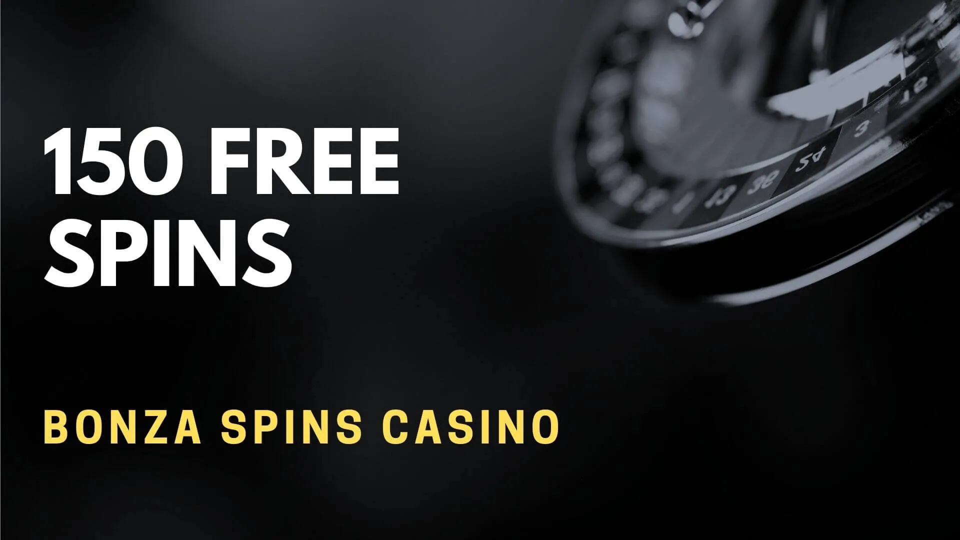 Bonza Spins Casino Welcome Bonus – 150 Free Spins