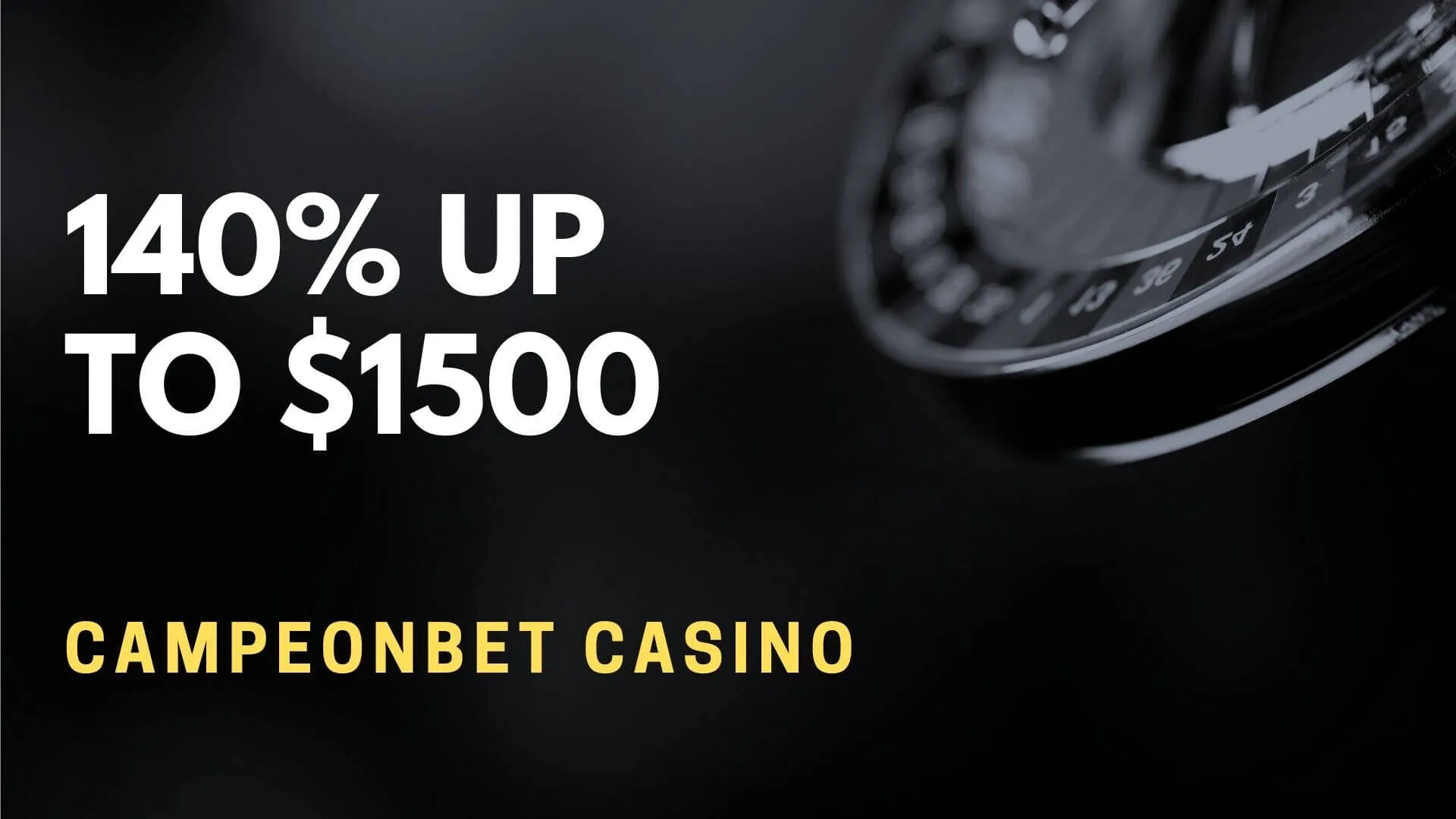 Campeonbet Casino 140% Up To $1500 Welcome Bonus