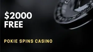 Pokie Spins Casino Deposit Bonus – $2000 Free