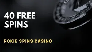 Pokie Spins Casino Deposit Bonus – 40 free spins