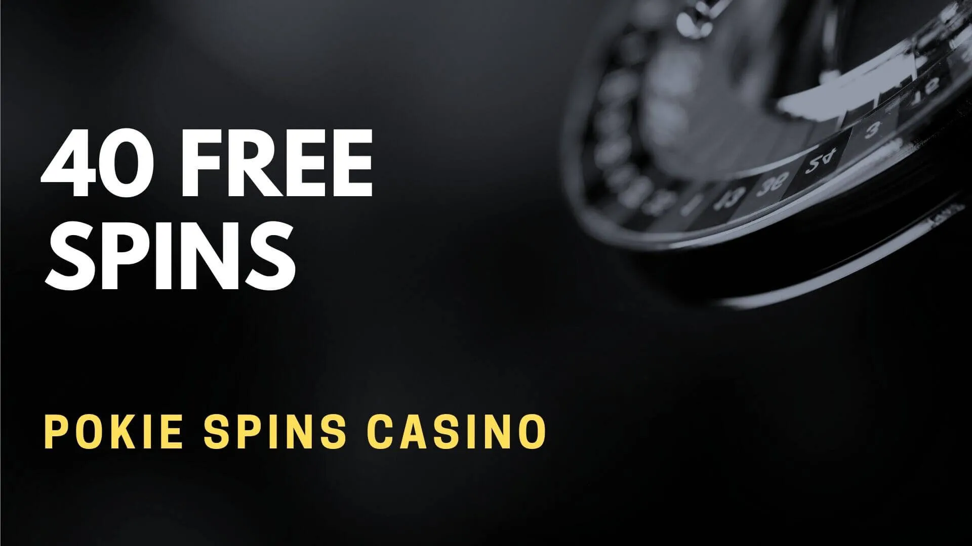 Pokie Spins Casino Deposit Bonus – 40 Free Spins
