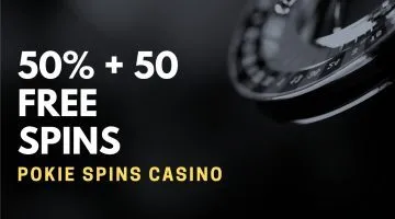 Pokie Spins Casino Deposit Bonus – 50% + 50 Free Spins
