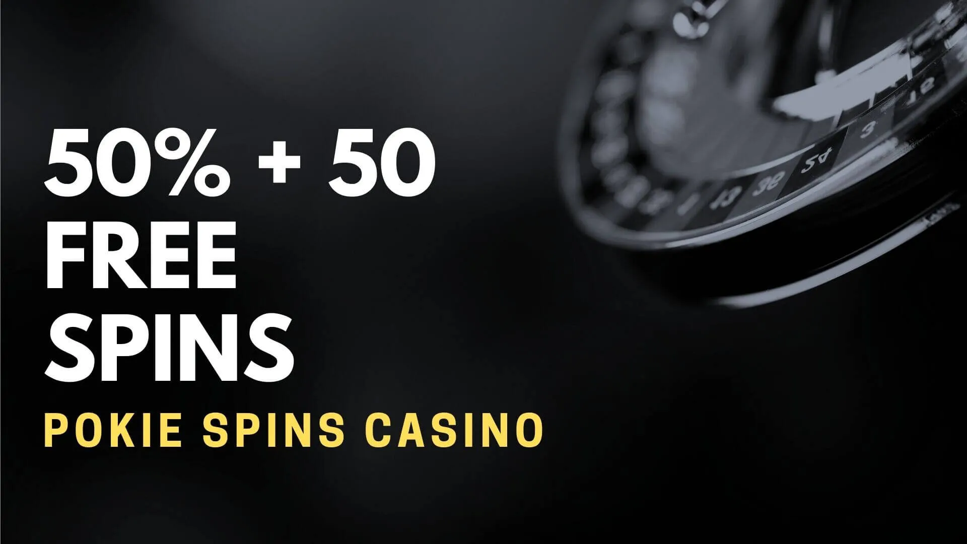 Pokie Spins Casino Deposit Bonus – 50% + 50 Free Spins