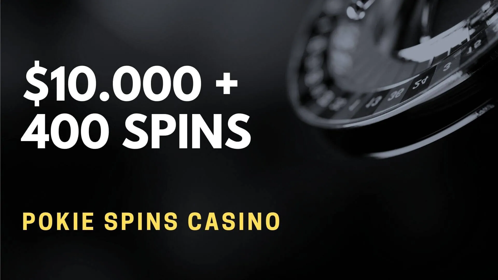 Pokie Spins Casino Welcome Bonus – $10.000 + 400 Spins