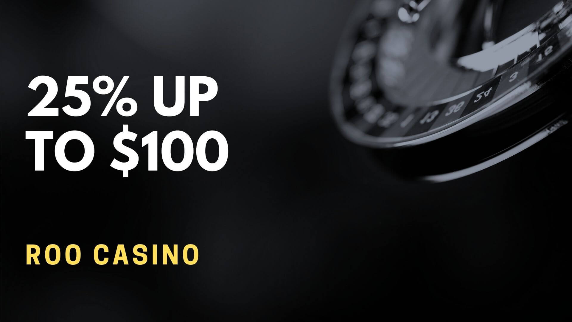Roo Casino 25% Up To $100 Deposit Bonus
