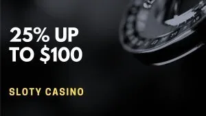 Sloty Casino 25% Up To $100 Deposit Bonus