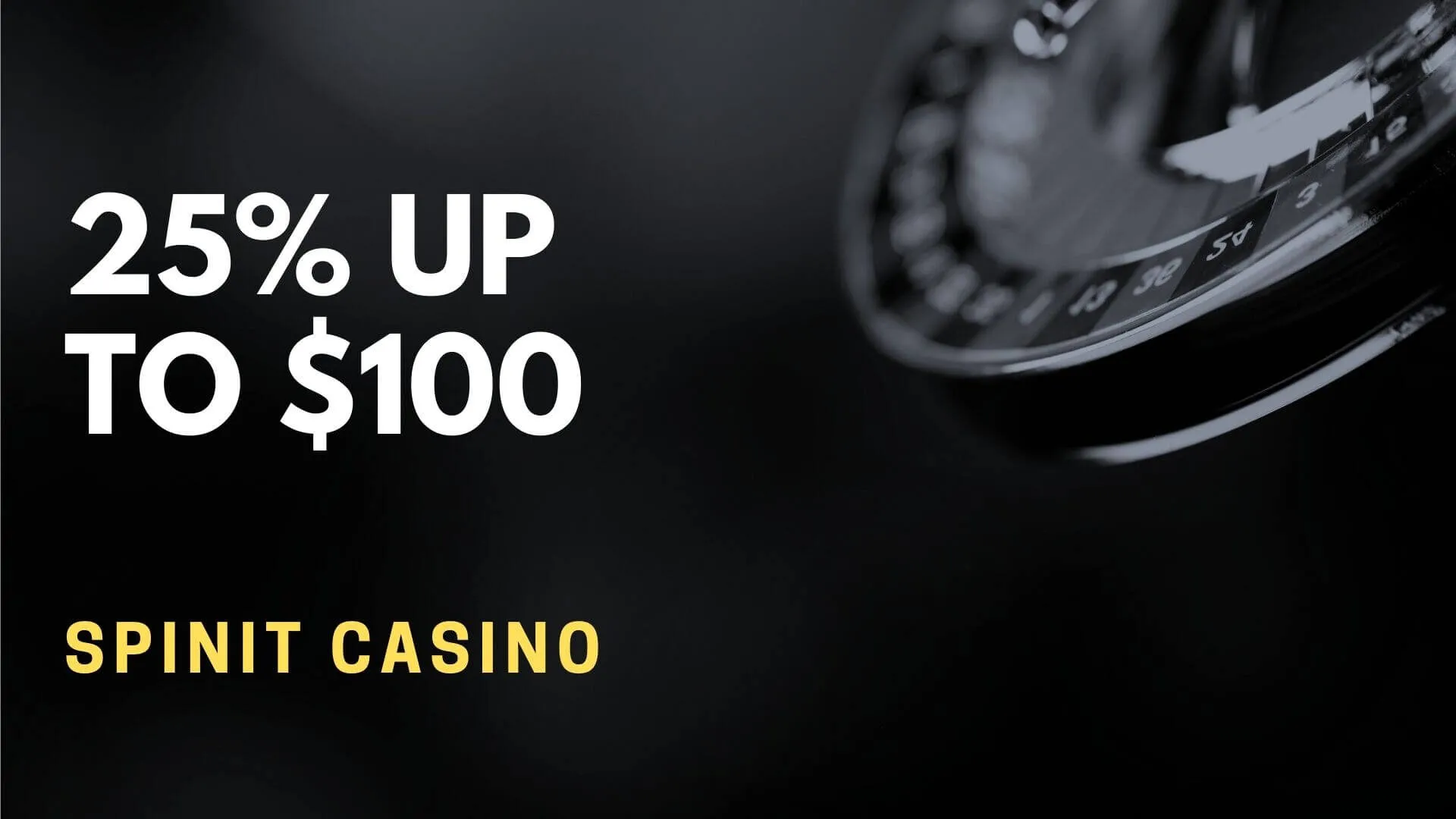 Spinit Casino 25% Up To $100 Deposit Bonus