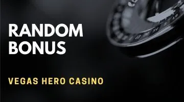 Vegas Hero Casino Random Bonus
