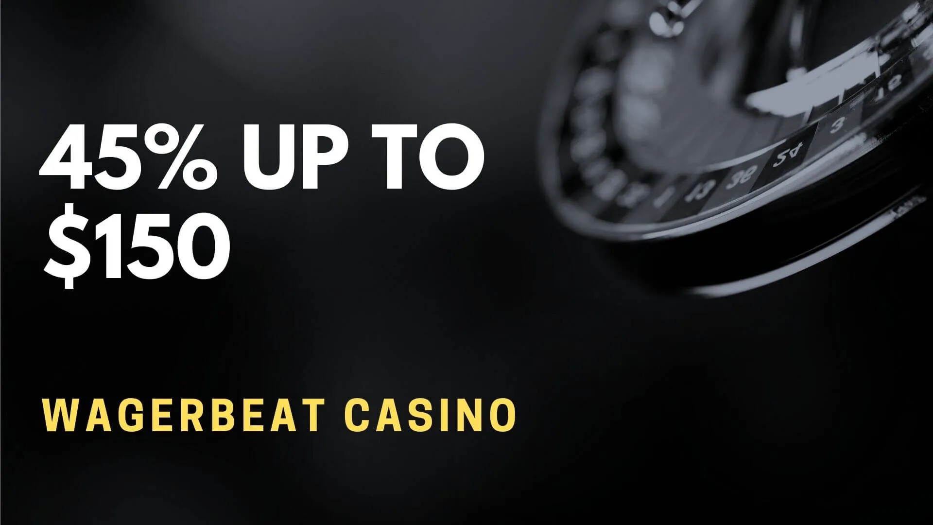 Wagerbeat Casino 45% Up To $150 Deposit Bonus