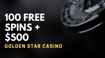 Golden Star Casino 100 Free Spins + $500 Bonus