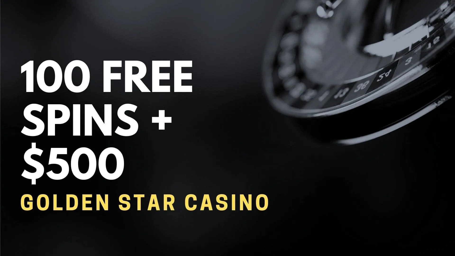 Golden Star Casino 100 Free Spins + $500 Bonus