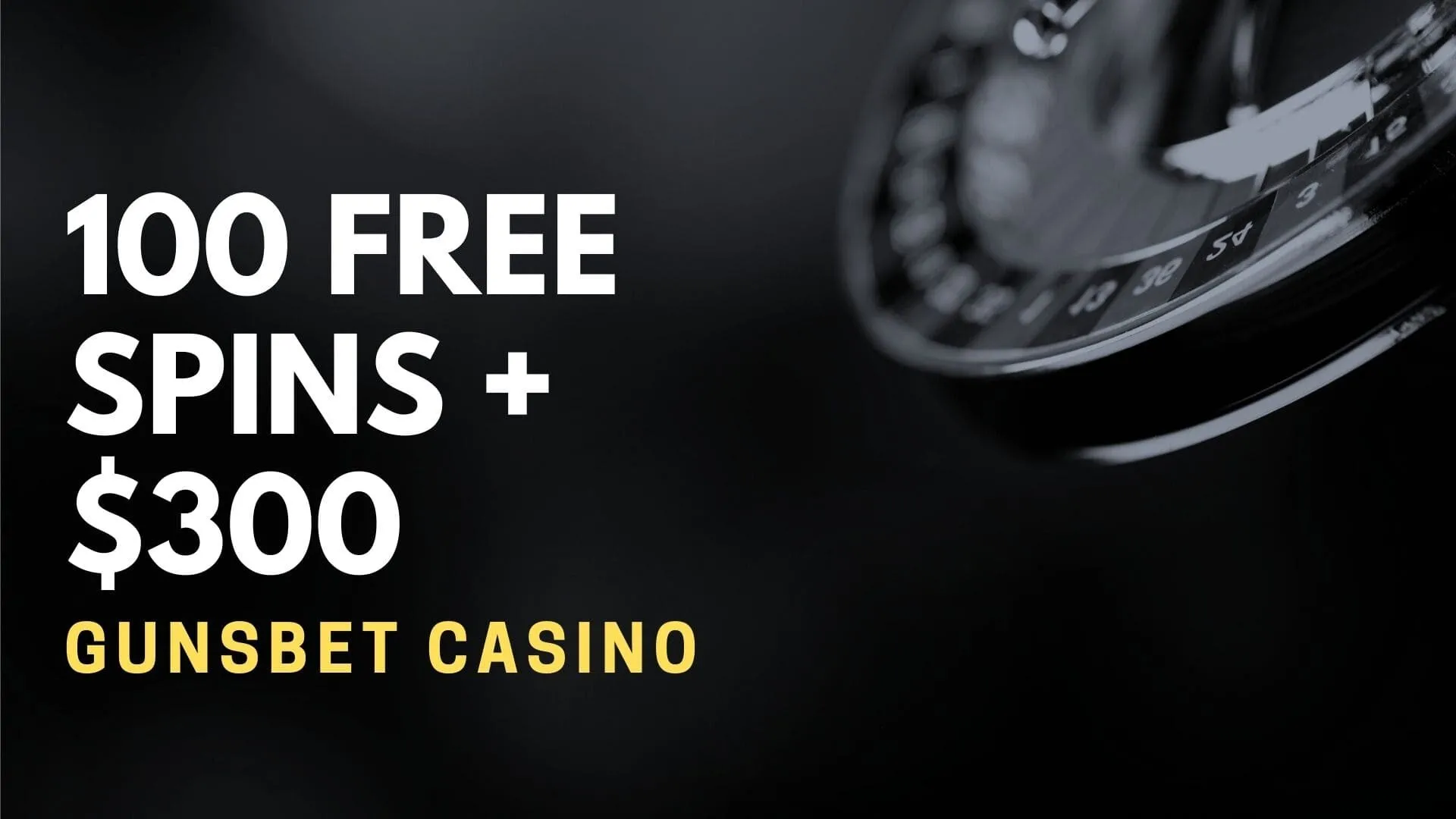 Gunsbet Casino 100 Free Spins + $300 Bonus