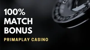 PrimaPlay Casino 100% Match Bonus