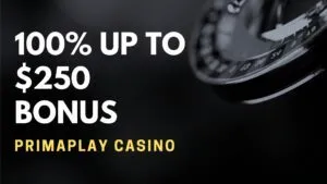 PrimaPlay Casino 100% up to $250 Welcome Bonus