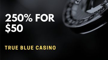 True Blue Casino 250% For $50 Deposit Bonus
