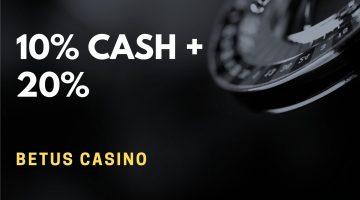 Betus Casino 10% Cash + 20% Casino Bonus