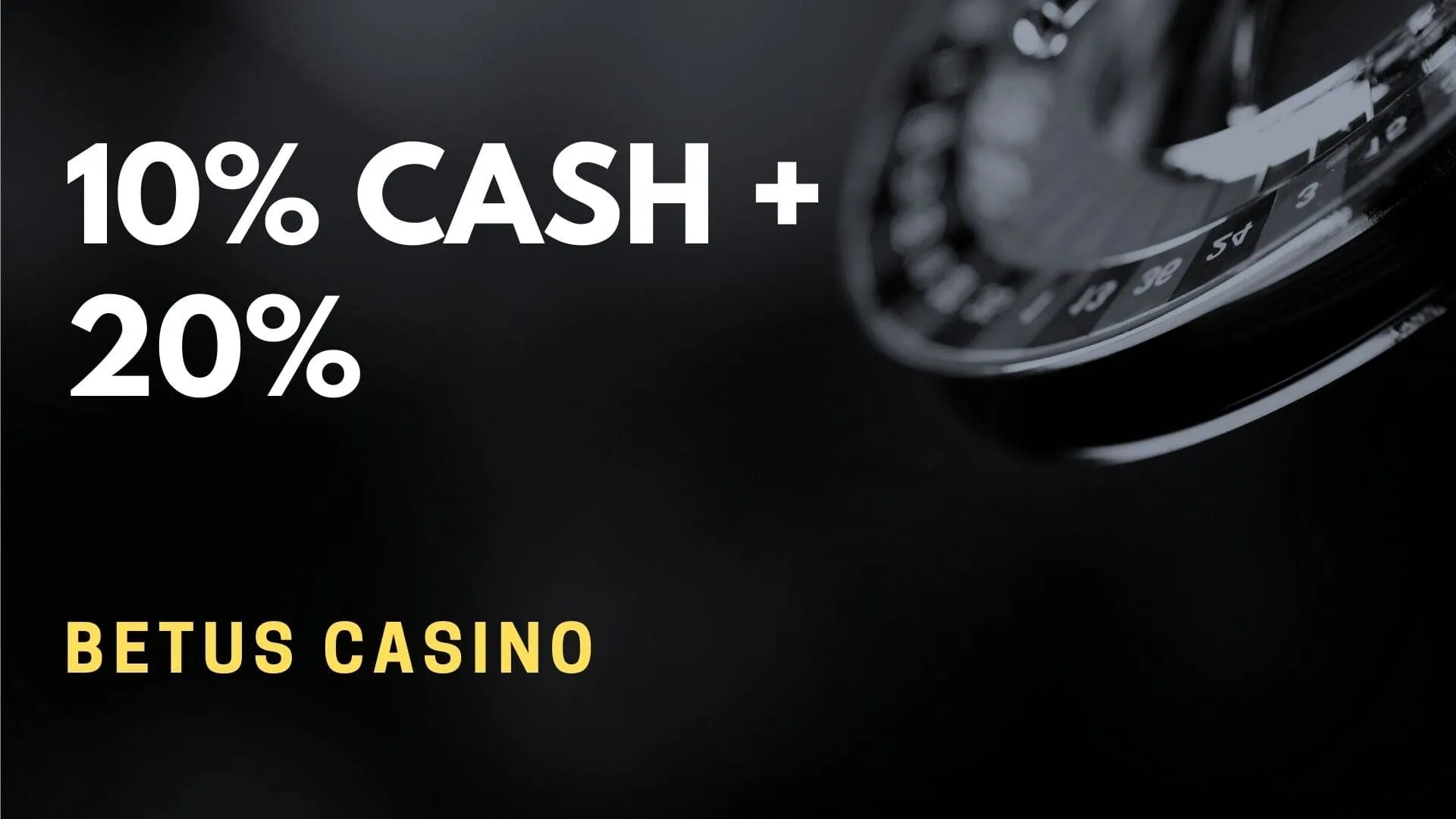 Betus Casino 10% Cash + 20% Casino Bonus