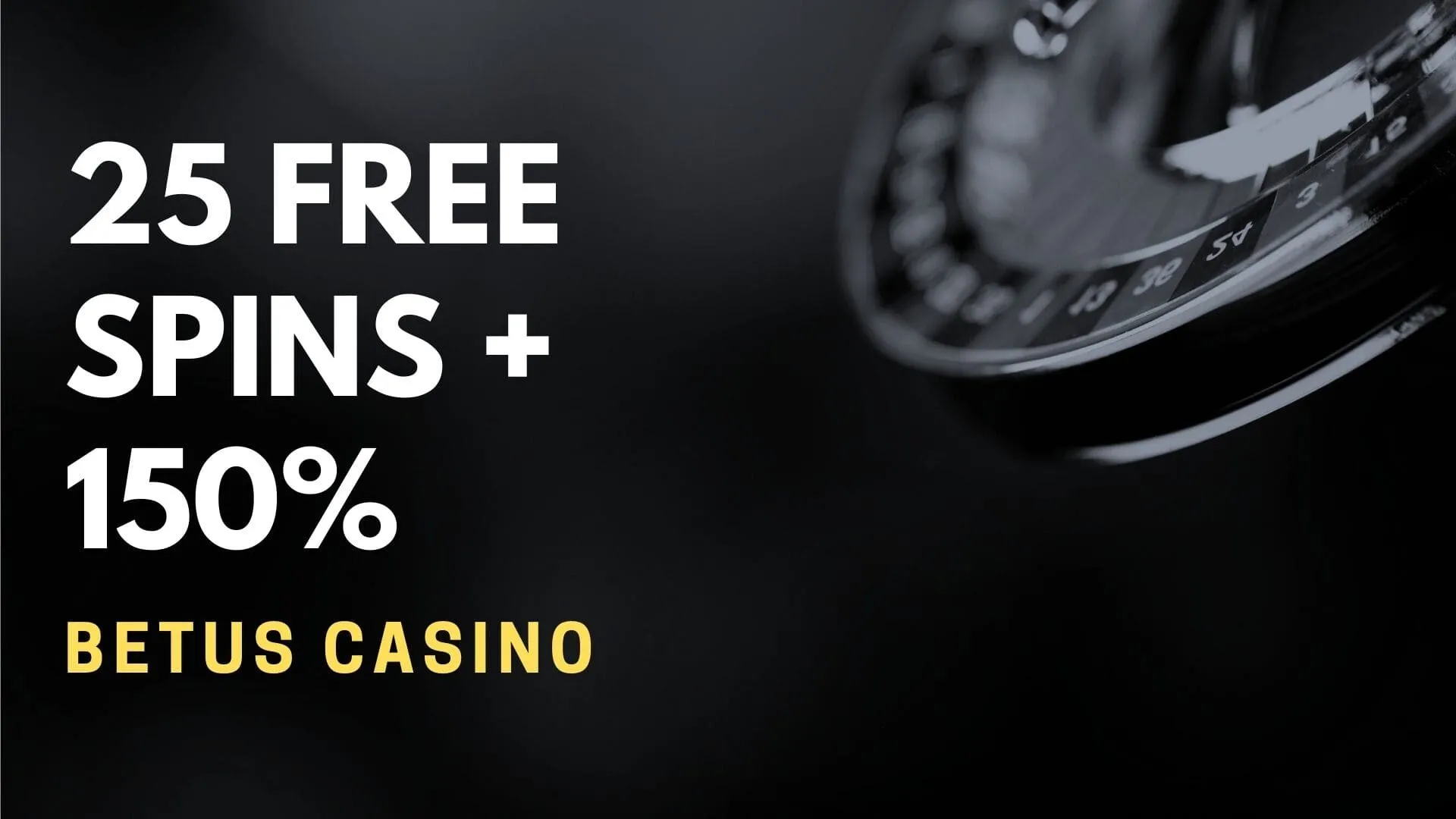 Betus Casino 25 Free Spins + 150%