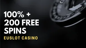 EuSlot Casino 100% + 200 free spins Deposit Bonus