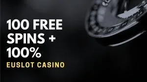 EuSlot Casino 100 free spins + 100% up to 500 EUR Welcome Bonus
