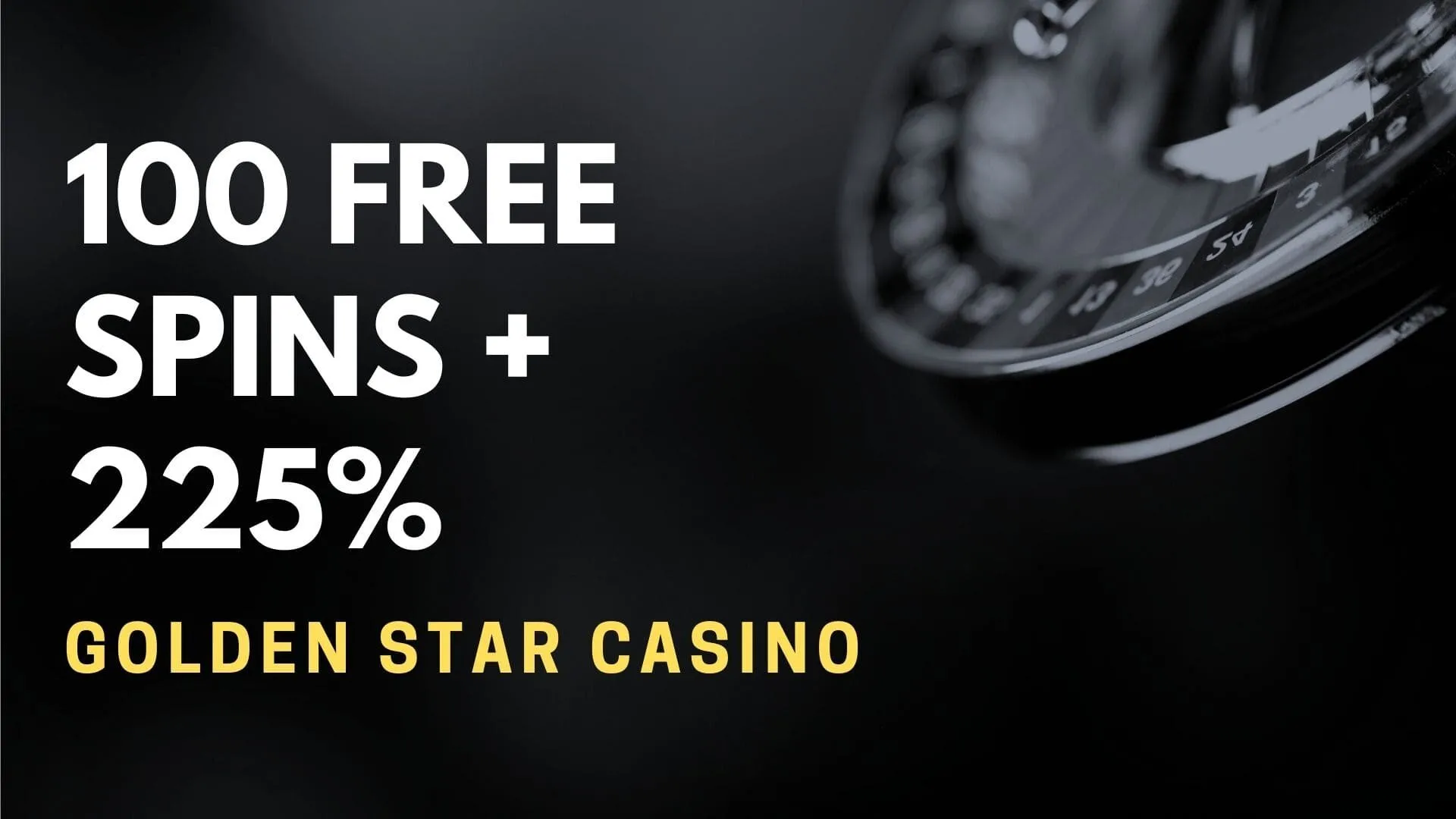 Golden Star Casino 100 Free Spins + 225% Up To $450 (2)