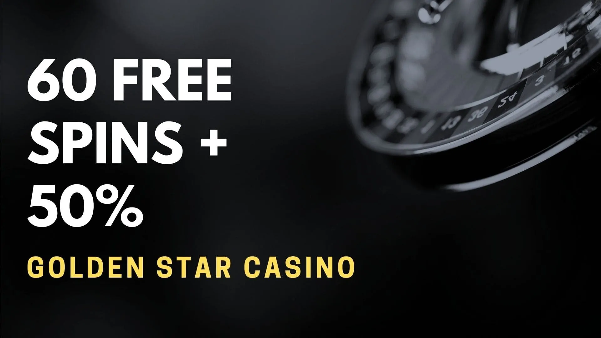 Golden Star Casino 60 Free Spins + 50% Up To $450