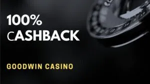 GoodWin Casino 100% Сashback