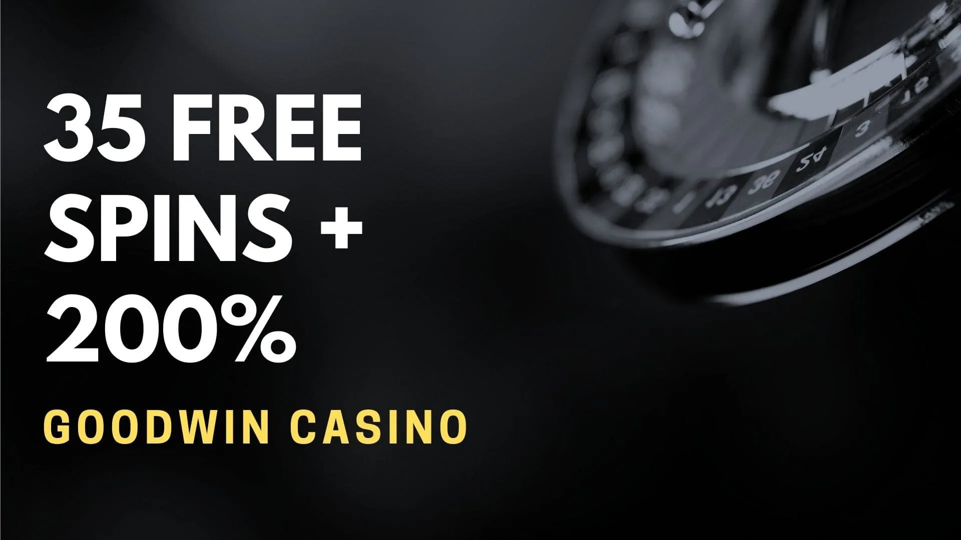 Goodwin Casino 35 Free Spins + 200%