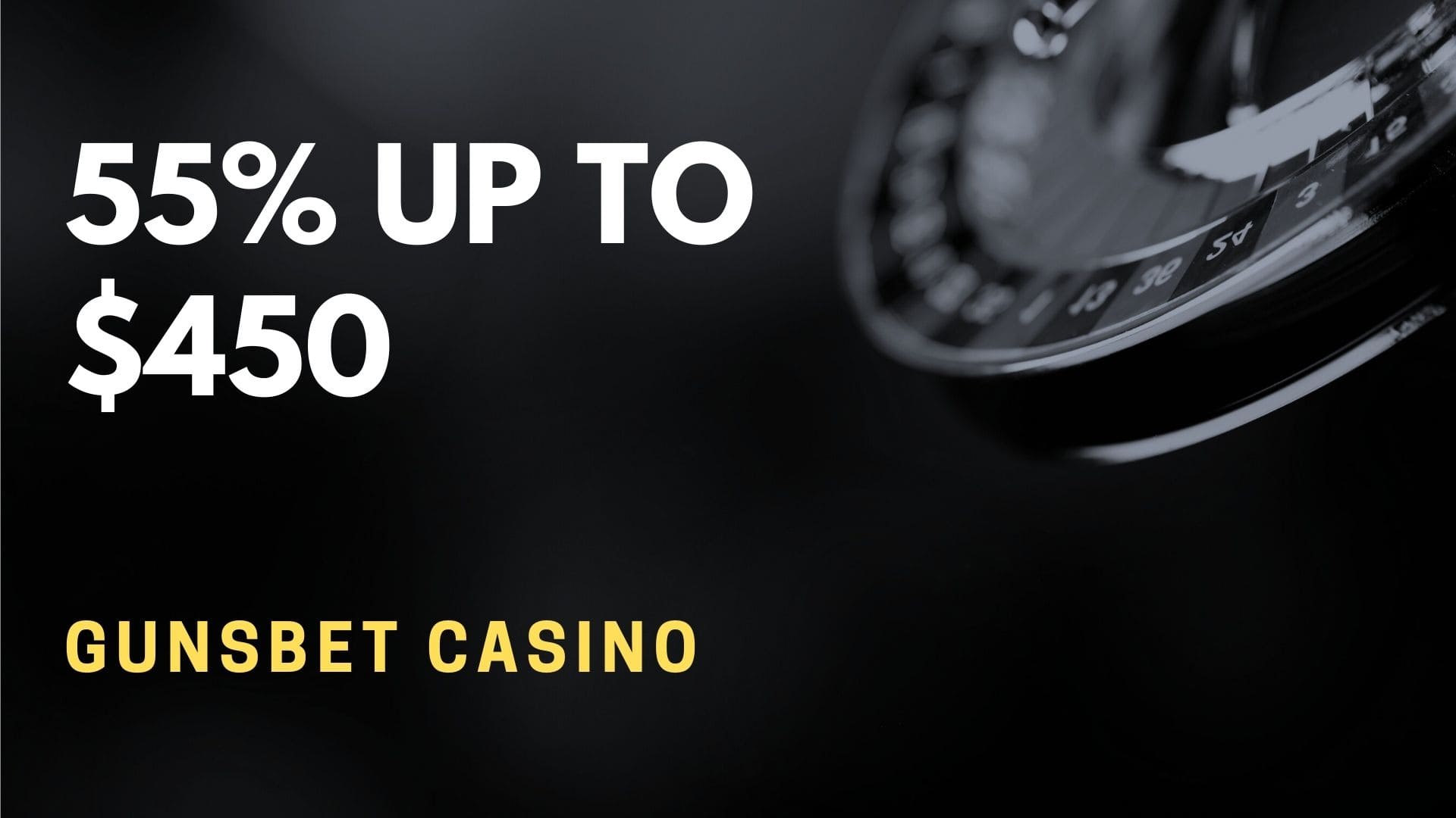 Gunsbet Casino 55% Up To $450
