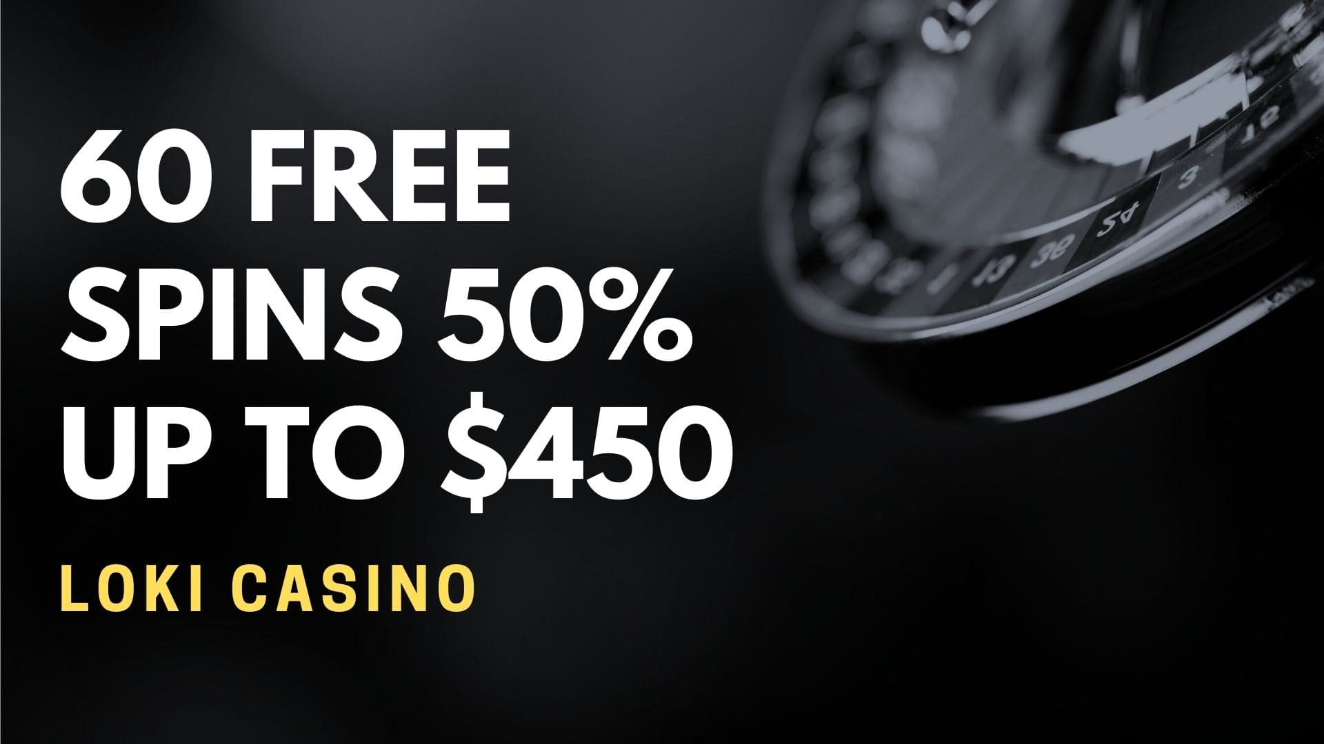 Loki Casino 60 Free Spins 50% Up To $450