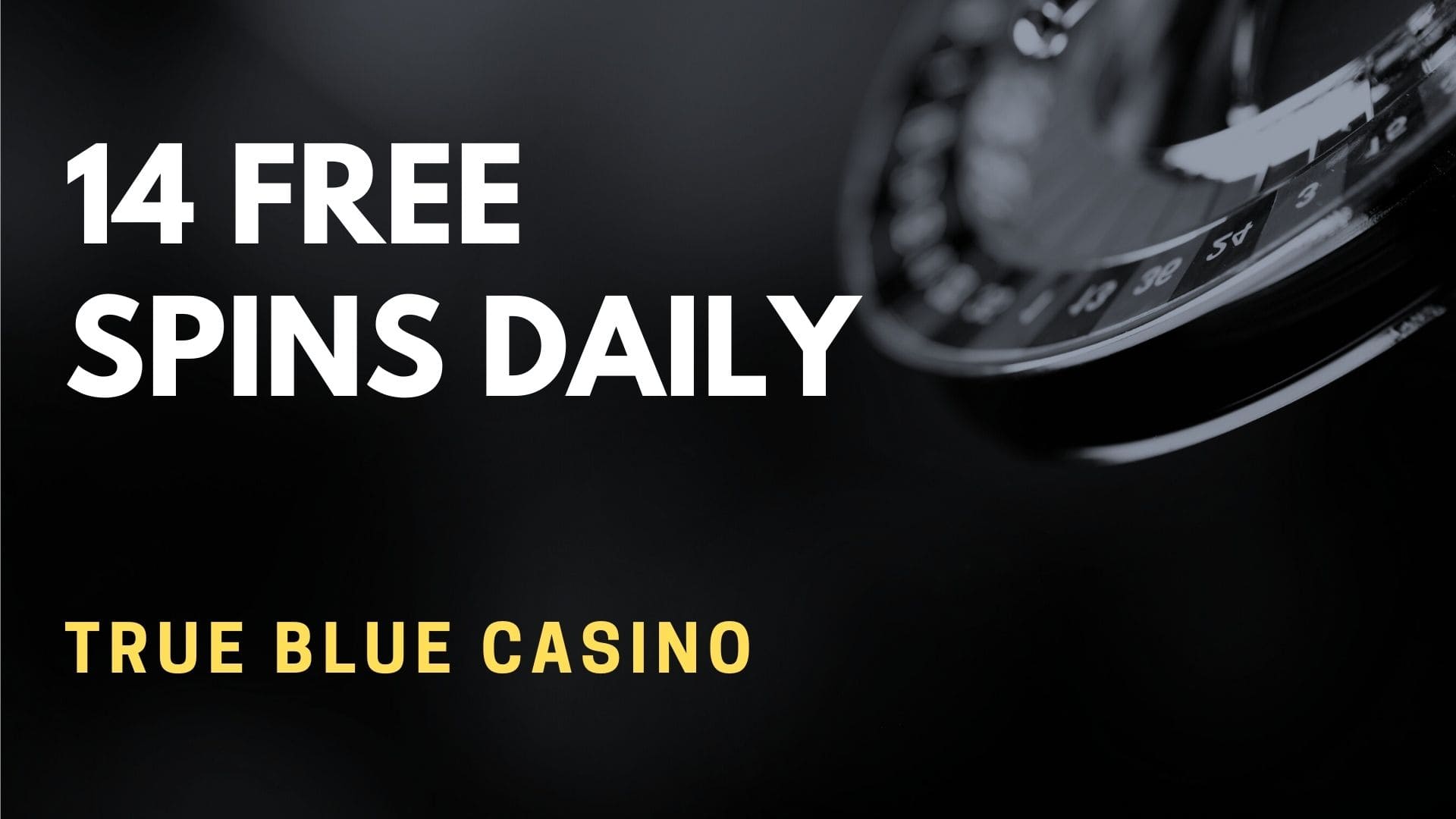 True Blue Casino 14 Free Spins Daily