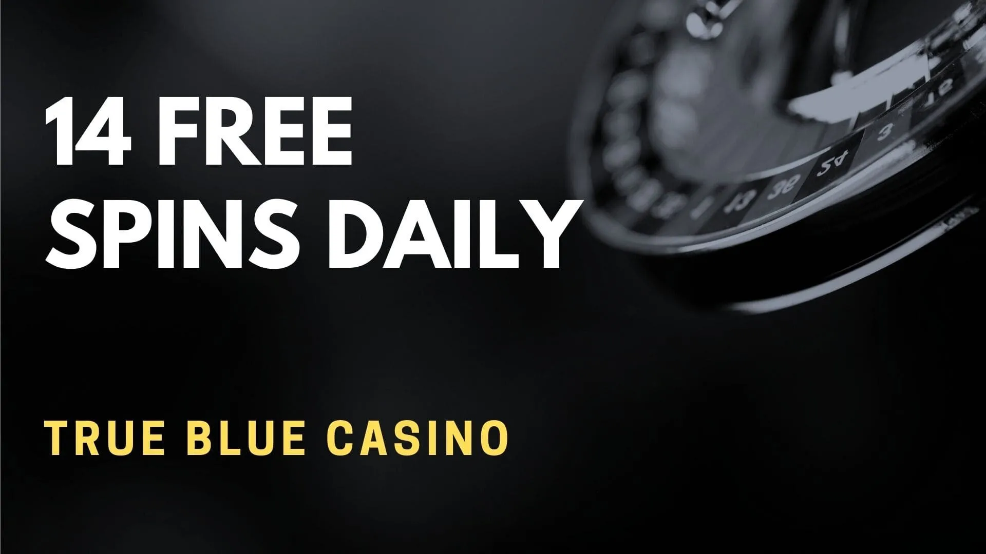 True Blue Casino 14 Free Spins Daily