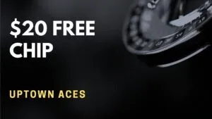 Uptown Aces $20 free chip