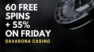 60 Free Spins + 55% On Friday