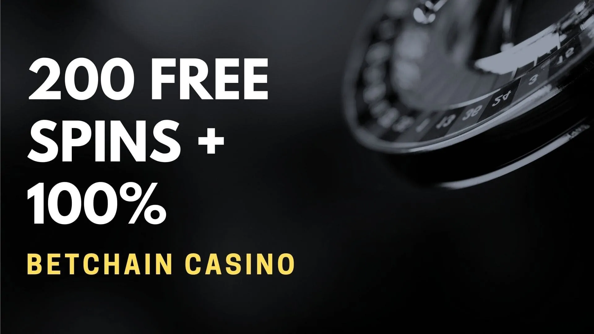 Betchain Casino 200 Free Spins + 100% Up To 1 Btc Welcome Bonus