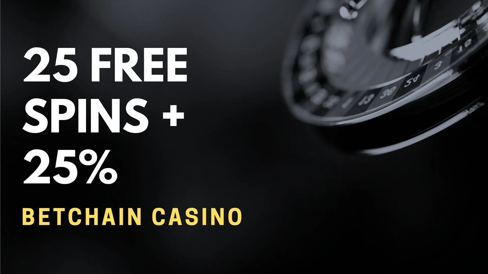 Betchain Casino 25 Free Spins + 25%