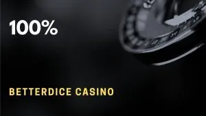 BetterDice Casino 100%
