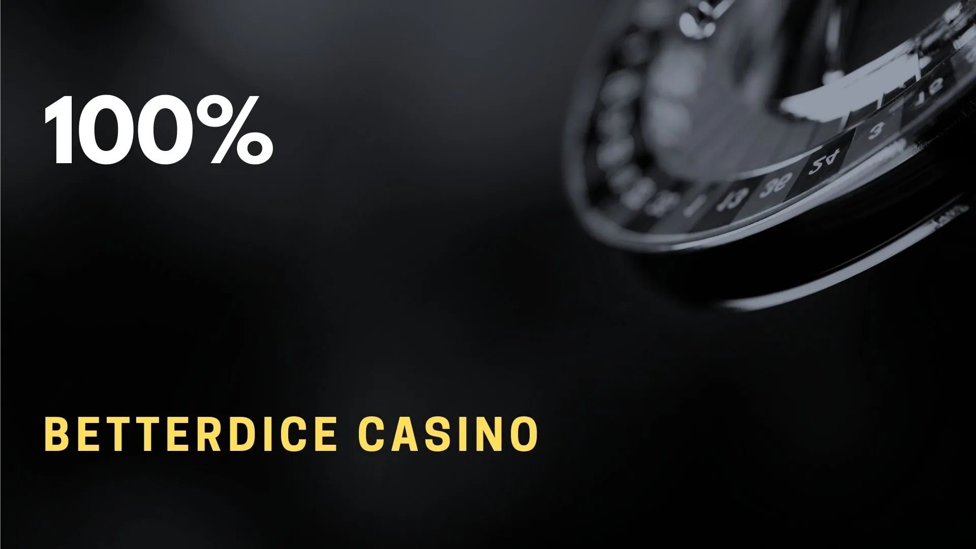 Betterdice Casino 100%