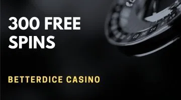Betterdice Casino 300 Free Spins