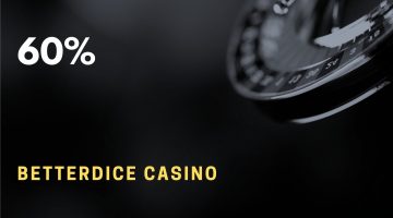 Betterdice Casino 60%