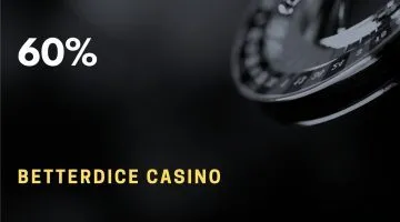 Betterdice Casino 60%