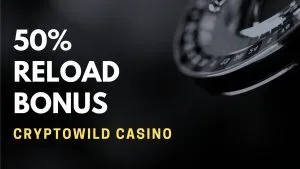CryptoWild Casino 50% Reload Bonus