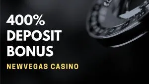 NewVegas Casino 400% Deposit Bonus