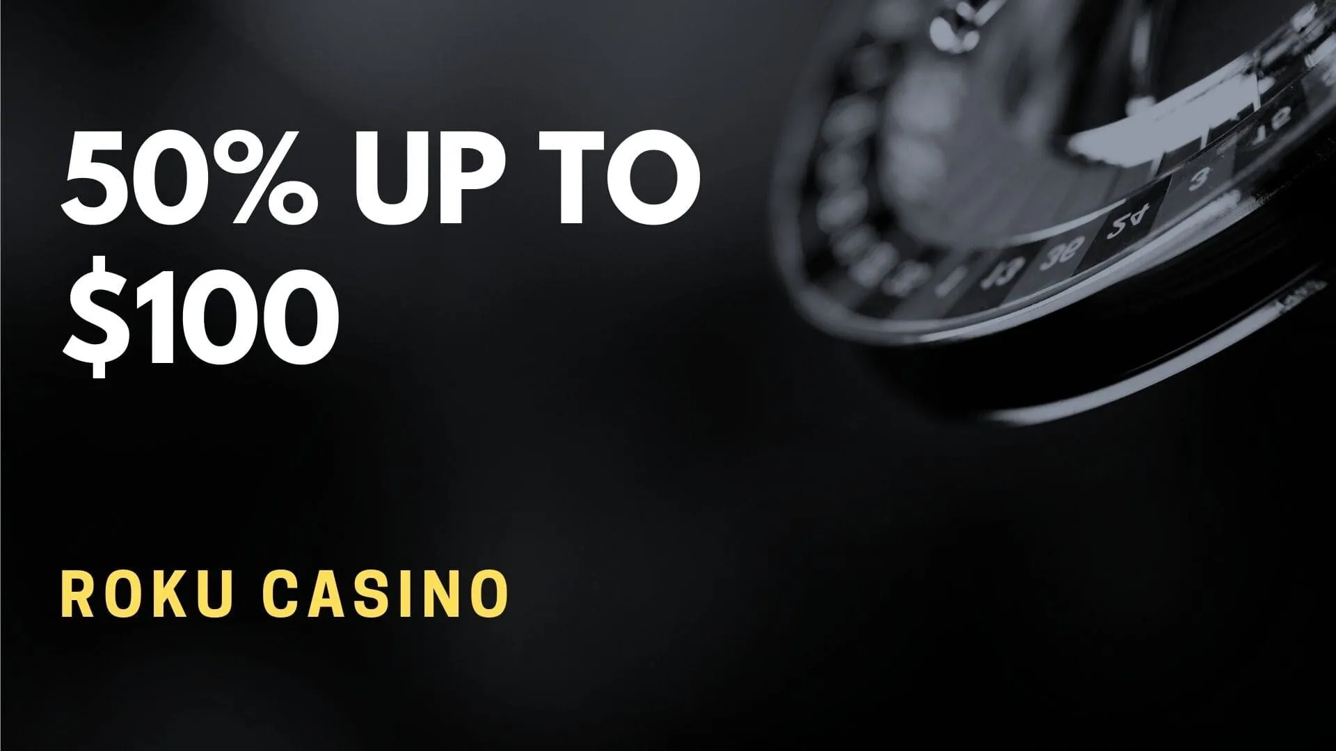 Roku Casino 50% Up To $100