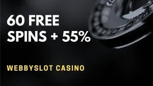 Webbyslot Casino 60 Free Spins + 55%